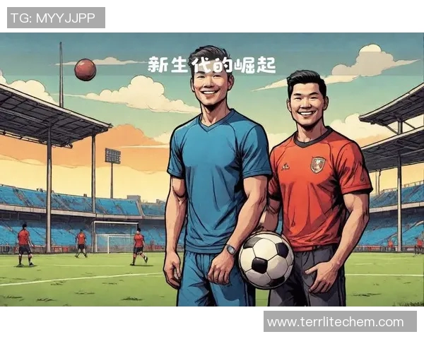 中国足球新星崛起引发热潮球迷期待未来的辉煌表现与国际舞台的挑战 中国足球新星崛起引发热潮球迷期待未来的辉煌表现与国际舞台的挑战